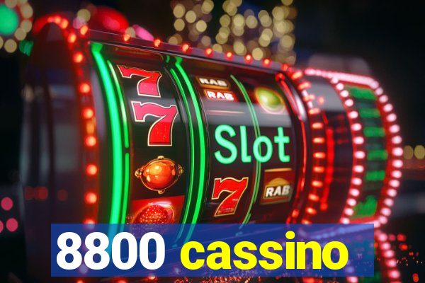 8800 cassino